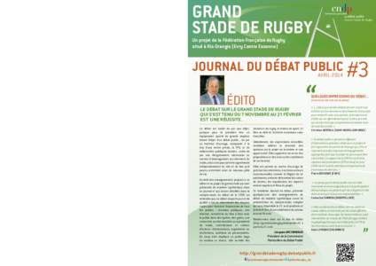 GRAND STADE DE RUGBY Condition de réussite : une exigence de qualité  Et cela afin de créer une véritable dynamique de toute la société autour du