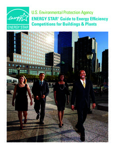 U.S. Environmental Protection Agency ENERGY STAR® Guide to Energy Efficiency Competitions for Buildings & Plants TABLE OF CONTENTS Introduction...........................................................................