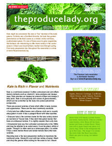 theproducelady.org november 2012 E-News Kale might be considered the new or “hip” member of the leafy greens. Collards are a Southern favorite, but kale has gained prominence on the food scene as a milder, wildly nut