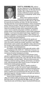 SCOTT A. SHEARER, P.E., professor and chair, Department of Food, Agricultural and Biological Engineering, The Ohio State University, Columbus, Ohio, is being honored for his outstanding contributions in precision agricul