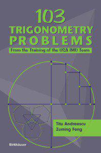 About the Authors Titu Andreescu received his BA, MS, and PhD from the West University of Timisoara, Romania. The topic of his doctoral dissertation was 