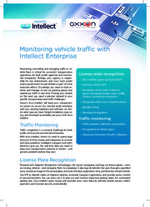 Monitoring vehicle traffic with Intellect Enterprise Monitoring, controlling and managing traffic or vehicle fleets is critical for successful transportation operations, for both public agencies and commercial companies.