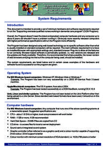 System Requirements Introduction This document is intended to provide a set of minimum hardware and software requirements required to run the “Supporting overseas qualified nurses working in dementia care program” (O