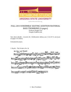    	
   FALL	
  2014	
  ENSEMBLE	
  SEATING	
  AUDITION	
  MATERIAL	
   BASS	
  TROMBONE	
  (4	
  pages)	
  