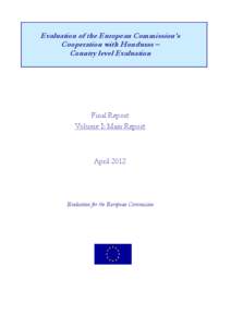 Evaluation of the European Commission’s Cooperation with Honduras – Country level Evaluation Final Report Volume I: Main Report