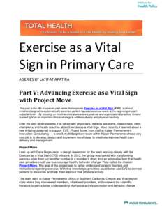 Exercise as a Vital Sign in Primary Care A SERIES BY LATIFAT APATIRA Part V: Advancing Exercise as a Vital Sign with Project Move