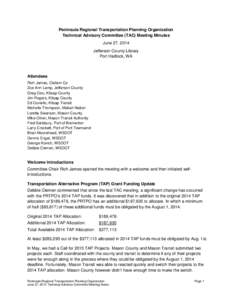 Peninsula Regional Transportation Planning Organization Technical Advisory Committee (TAC) Meeting Minutes June 27, 2014 Jefferson County Library Port Hadlock, WA