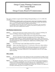 Otsego County Planning Commission 2013 Annual Report to the Otsego County Board of Commissioners  This report is submitted as required under the Michigan Planning Enabling Act, Act 33 of 2008, MCL