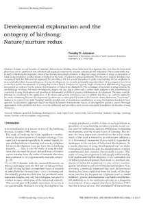Johnston: Birdsong Development  Developmental explanation and the ontogeny of birdsong: Nature/nurture redux Timothy D. Johnston