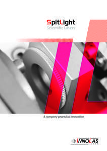 SpitLight Scientific Lasers A company geared to innovation  S