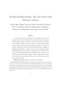 Dividing Bundled Surplus: The Case of the Cable Television Industry Nodir Adilov, Indiana University Purdue University Fort Wayne