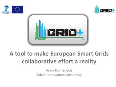 A tool to make European Smart Grids collaborative effort a reality Anna Domènech Zabala Innovation Consulting  SET-plan and its initiatives