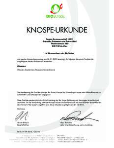 KNOSPE-URKUNDE fenaco Genossenschaft (GOF) Getreide, Oelsaaten und Futtermittel Theaterstrasse 15a 8401 Winterthur