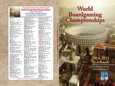 The omens foretell another great  World Boardgaming Championships! August 3-9, 2015  with Pre-Cons starting August 1