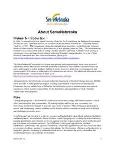 About ServeNebraska History & Introduction In 1994, Governor Ben Nelson signed Executive Order No[removed]establishing the Nebraska Commission for National and Community Service, in accordance with the federal National and