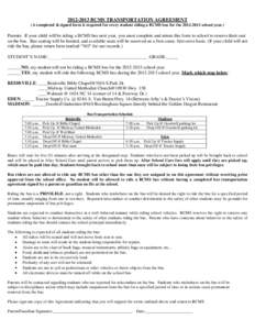 [removed]BCMS TRANSPORTATION AGREEMENT (A completed & signed form is required for every student riding a BCMS bus for the[removed]school year.) Parents: If your child will be riding a BCMS bus next year, you must comp