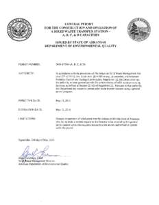 GENERAL PERMIT FOR THE CONSTRUCTION AND OPERATION OF A SOLID WASTE TRANSFER STATION ­ A, B, C, & D CAPACITIES ISSUED BY STATE OF ARKANSAS DEPARTMENT OF ENVIRONMENTAL QUALITY