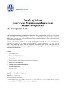 Faculty of Science Course and Examination Regulations Master’s Programmes valid from September 01, 2014  These course and examination regulations have been drawn up in accordance with Section 7.13 of the Higher