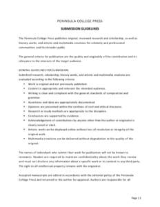 PENINSULA COLLEGE PRESS SUBMISSION GUIDELINES The Peninsula College Press publishes original, reviewed research and scholarship, as well as literary works, and artistic and multimedia creations for scholarly and professi