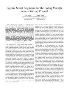Ergodic Secret Alignment for the Fading Multiple Access Wiretap Channel Raef Bassily Sennur Ulukus