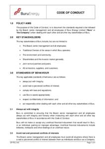 CODE OF CONDUCT  1.0 POLICY AIMS The purpose of this Code of Conduct, is to document the standards required to be followed