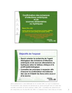 Confirmation des éclosions d’infections entériques et de sources alimentaires ou hydriques Réjean Dion, M.D.