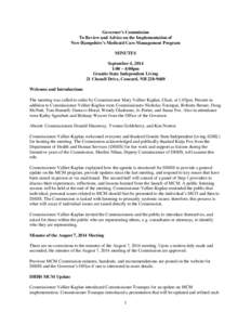 Governor’s Commission To Review and Advise on the Implementation of New Hampshire’s Medicaid Care Management Program MINUTES September 4, 2014 1:00 – 4:00pm