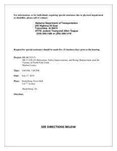 For information, or for individuals requiring special assistance due to physical impairment or disability, please call or contact: Alabama Department of Transportation 295 Highway 20 East Tuscumbia, Al[removed]ATTN: Judson