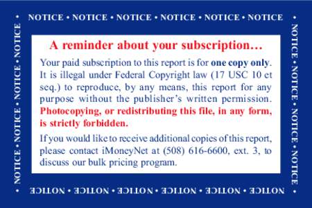 Your paid subscription to this report is for one copy only. It is illegal under Federal Copyright law (17 USC 10 et seq.) to reproduce, by any means, this report for any purpose without the publisher’s written permissi