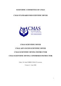 SCIENTIFIC COMMITTEE OF CMAS  CMAS STANDARD FOR SCIENTIFIC DIVER CMAS SCIENTIFIC DIVER CMAS ADVANCED SCIENTIFIC DIVER