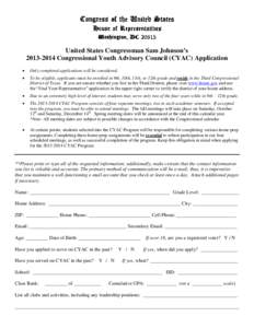 United States Congressman Sam Johnson’s[removed]Congressional Youth Advisory Council (CYAC) Application  Only completed applications will be considered.