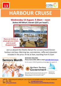 13  HARBOUR CRUISE Wednesday 13 August, 9.30am – noon Stokes Hill Wharf, Darwin ($25 per head*)