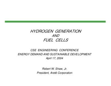 HYDROGEN GENERATION AND FUEL CELLS CSE ENGINEERING CONFERENCE ENERGY DEMAND AND SUSTAINABLE DEVELOPMENT