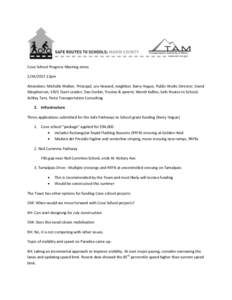 Cove School Progress Meeting notes12pm Attendees: Michelle Walker, Principal; Lee Howard, neighbor; Barry Hogue, Public Works Director; David Macpherson, SR2S Team Leader; Dan Durkin, Trustee & parent; Wendi K