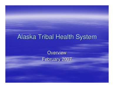 Alaska Tribal Health System