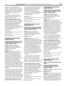 Federal Register / Vol. 76, No[removed]Friday, June 24, [removed]Notices Program Act of[removed]EEOICPA), 42 U.S.C. 7384q. On June 3, 2011, the Secretary of HHS determined that the following class of employees does not meet t