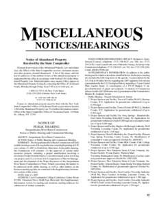 ISCELLANEOUS MNOTICES/HEARINGS Notice of Abandoned Property Received by the State Comptroller Pursuant to provisions of the Abandoned Property Law and related laws, the Office of the State Comptroller receives unclaimed 