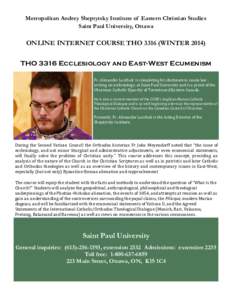 Metropolitan Andrey Sheptytsky Institute of Eastern Christian Studies Saint Paul University, Ottawa ONLINE INTERNET COURSE THO[removed]WINTER[removed]THO 3316 Ecclesiology and East-West Ecumenism