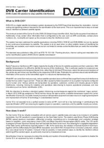 DVB Fact Sheet - AugustDVB Carrier Identification DVB’s Caller-ID solution to stop satellite interference  What is DVB-CID?