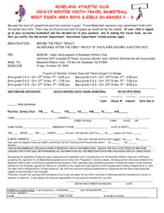 ROSELAND ATHLETIC CLUB[removed]WINTER YOUTH TRAVEL BASKETBALL WEST ESSEX AREA BOYS & GIRLS IN GRADES[removed]Because the level of competition and time involved is great, Travel Basketball requires a big commitment from bot