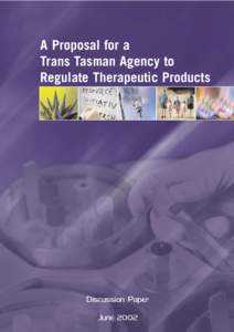 A propsal for a Trans Tasman agency to regulate therapeutic products