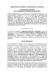 ESPECIALIDAD EN FAMILIAS Y PREVENCION DE LA VIOLENCIA LA SECRETARÍA ACADÉMICA DE LA UNIVERSIDAD AUTÓNOMA DE QUERÉTARO DE CONFORMIDAD CON LOS ARTÍCULOS 2° APARTADO B FRACCIÓN I, II Y 3° DE LA CONS TITUCIÓN, 1°, 