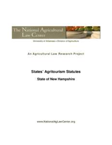 University of Arkansas ● Division of Agriculture  An Agricultural Law Research Project States’ Agritourism Statutes State of New Hampshire