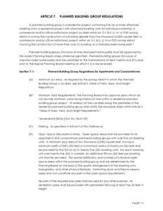 ARTICLE 7.  PLANNED BUILDING GROUP REGULATIONS A planned building group is a residential project containing five (5) or more attached dwelling units; a residential project with attached dwelling units for individual owne