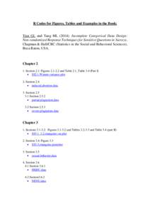 R Codes for Figures, Tables and Examples in the Book:  Tian GL and Tang MLIncomplete Categorical Data Design: Non-randomized Response Techniques for Sensitive Questions in Surveys. Chapman & Hall/CRC (Statistics
