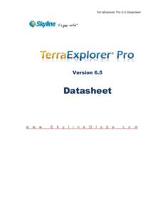 TerraExplorer Pro 6.5 Datasheet  Version 6.5 Datasheet