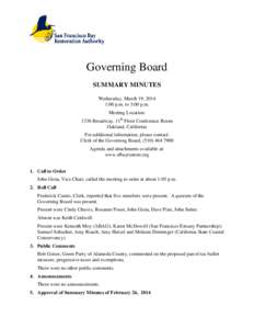 Governing Board SUMMARY MINUTES Wednesday, March 19, 2014 1:00 p.m. to 3:00 p.m. Meeting Location: 1330 Broadway, 11th Floor Conference Room