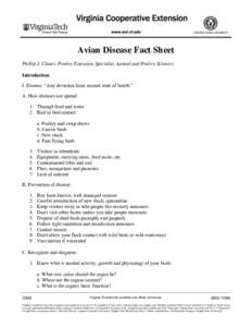 Avian Disease Fact Sheet Phillip J. Clauer, Poultry Extension Specialist, Animal and Poultry Sciences Introduction I. Disease: “Any deviation from normal state of health.” A. How diseases are spread: 1. Through feed