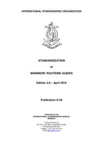 Transport / Cartography / Nautical chart / Nautical publications / International Hydrographic Organization / Hydrographic office / Notice to mariners / Sailing Directions / Navigator / Navigation / Hydrography / Water