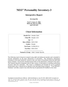 NEO™ Personality Inventory-3 Interpretive Report Developed By Paul T. Costa, Jr., PhD, Robert R. McCrae, PhD, and PAR Staff